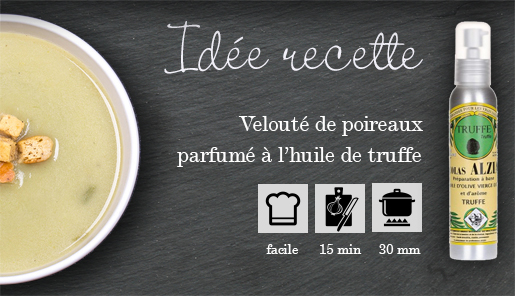 Velouté de poireau parfumé à l’huile de truffe